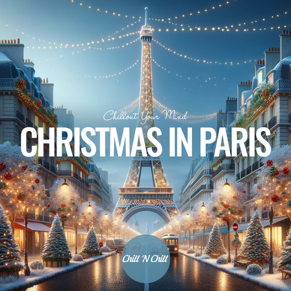 【休闲沙发】VA-2024-ChristmasinParis：ChilloutYourMind(FLAC)